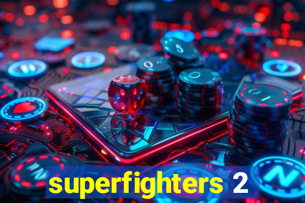 superfighters 2